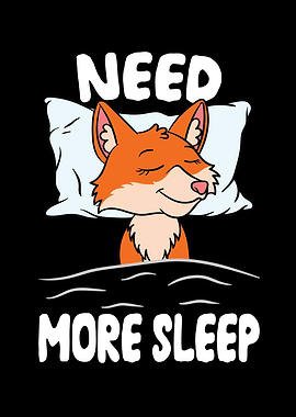 Need more Sleep Fox