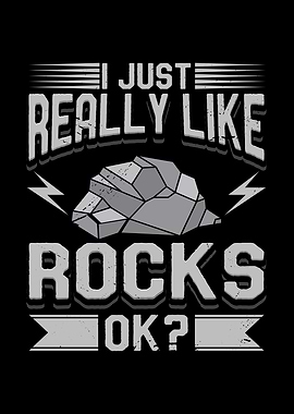 I Just Really Like Rocks