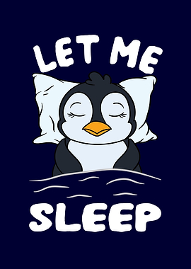 Penguin Let me Sleep