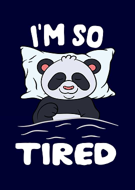 Im so tired Panda Bear