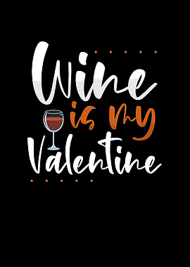 Red Wine is my valentine