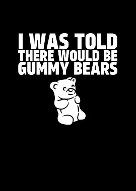 I Was Told There Would Be