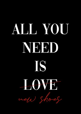 All you need love shoes