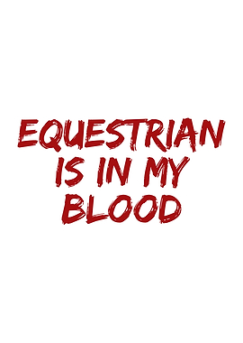 Equestrian is in my blood
