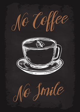 No Coffee No Smile
