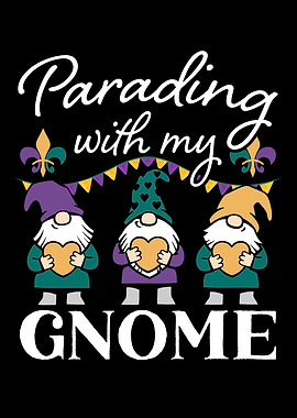 Parading With My Gnomies