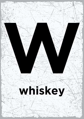 w is for whiskey