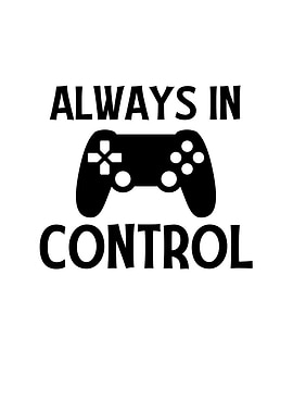 Always in Control Gaming