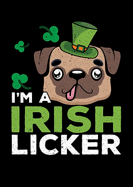 Im A Irish Licker