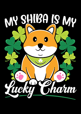 My Shiba Is My Lucky Charm