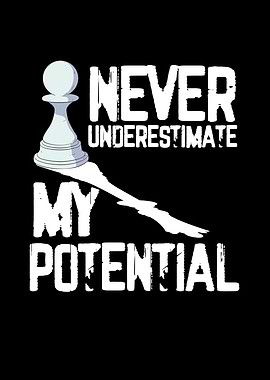 Never underestimate my