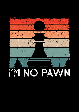 Im no pawn retro vintage