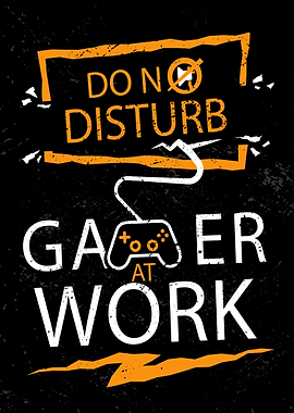 Gamer at work poster