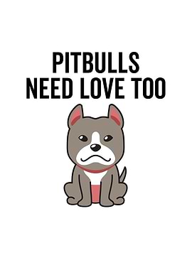 Pitbulls Need Love Too