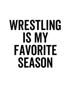 Wrestling is My Favorite