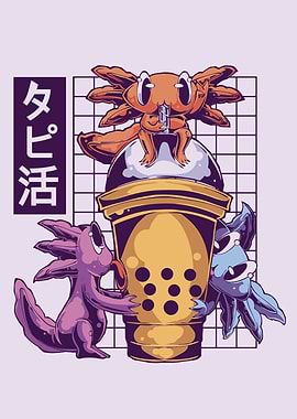 Bubble tea and axolotls