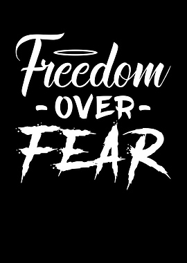Freedom Over Fear