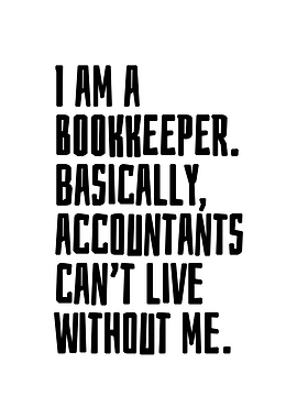 I am a bookkeeper
