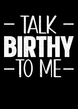 Talk Birthy To Me Doula