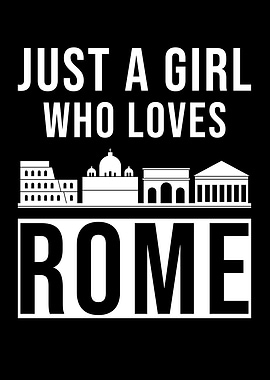 Just A Girl Who Loves Rome
