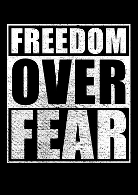 Freedom Over Fear