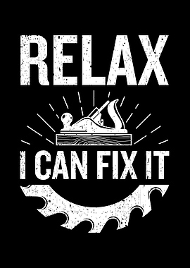 Relax I Can Fix It