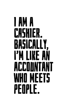 I am a cashier