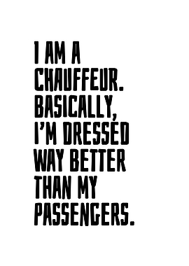 I am a chauffeur