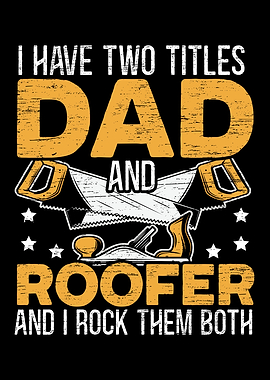 Dad And A Roofer