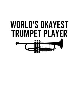 Worlds Okayest Trumpet