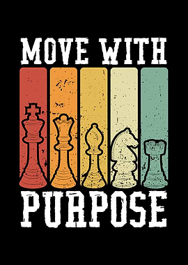 Move with purpose in chess
