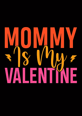 Mommy is My Valentine