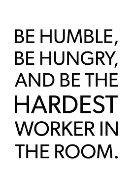 Hardest Worker In The Room