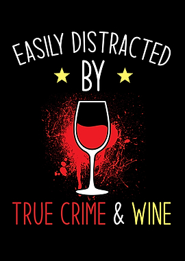 True Crime And Wine Saying