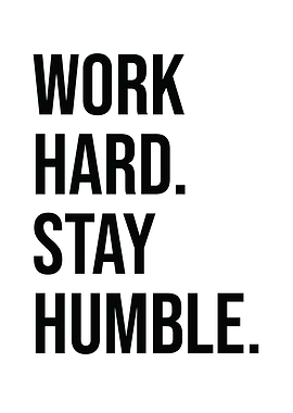 Work Hard Stay Humble