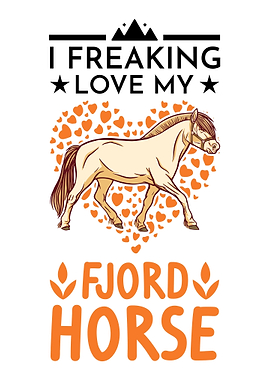 I Freaking Love My Fjord H