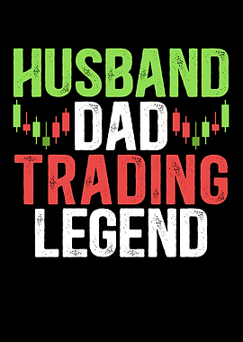 Husband Dad Trading Legend