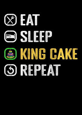 Eat Sleep King Cake Repeat