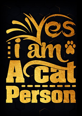 Yes i am a cat