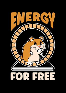 Energy For Free Hamsters
