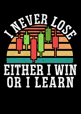 Either I Win Or I Learn