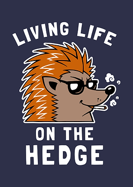 Living Life On The Hedge