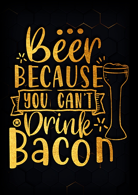 Beer because you can