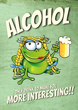 I only drink alcohol