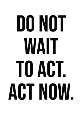 Act Now