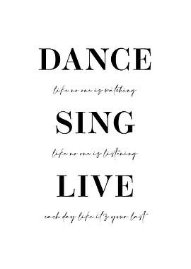 Dance Sing and Live