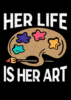 Her Life Is Her Art