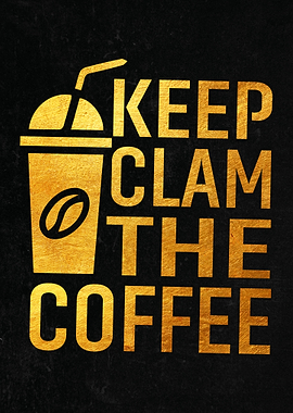 Keep Clam The Coffee