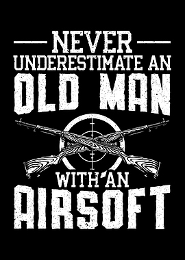 An Old Man With An Airsoft