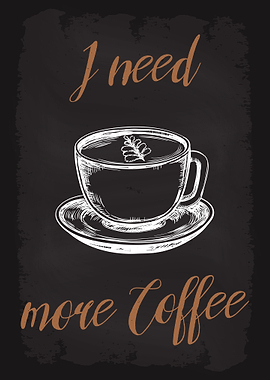 I need more Coffee